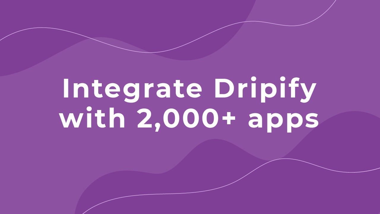 How to Integrate Dripify with 2,000+ Software