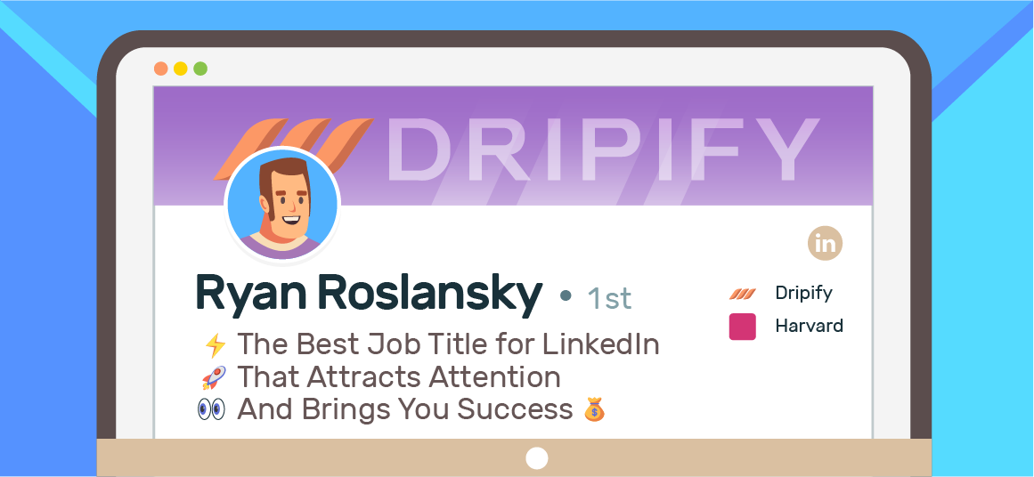 Creating a Catchy LinkedIn Job Title [Tips and Tricks]