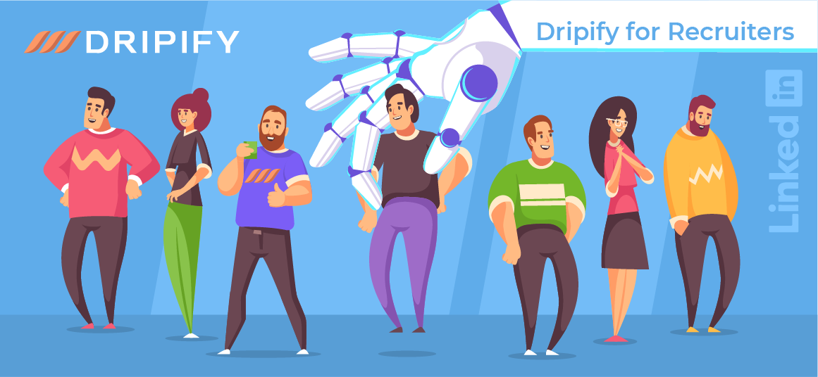 Why You Need Dripify for Recruiters